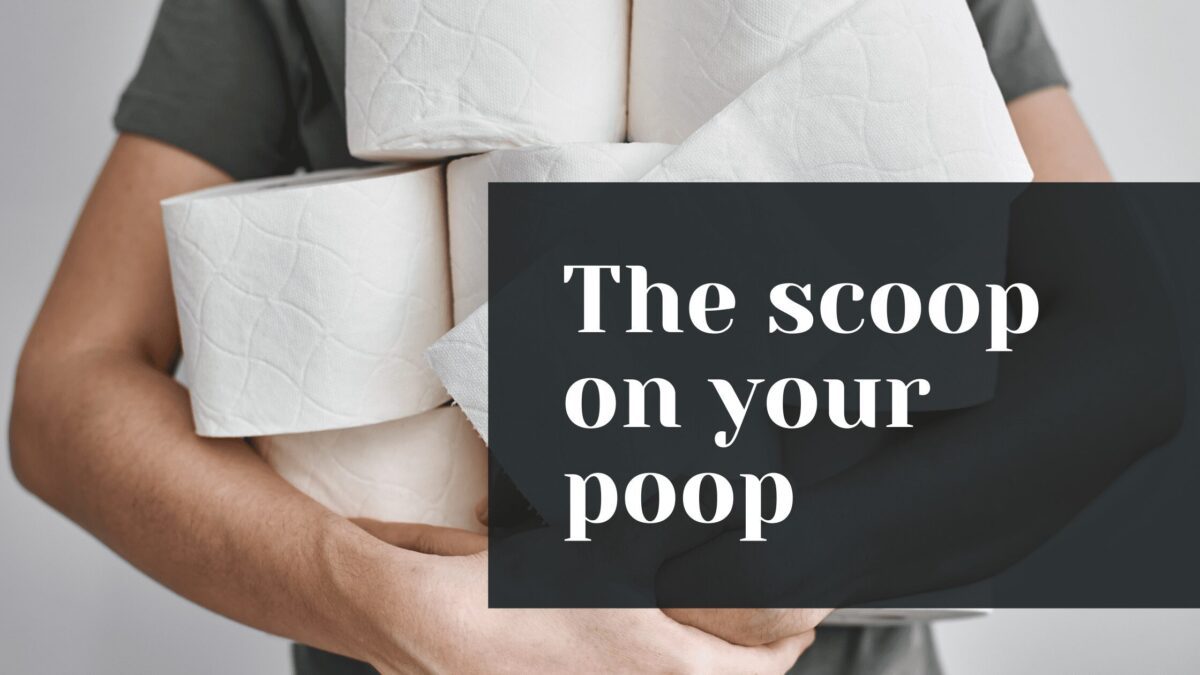 The scoop on your poop